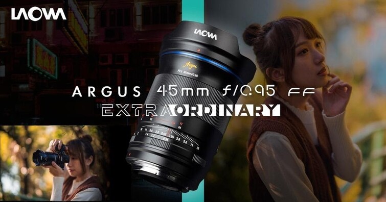 老蛙 LAOWA Argus 45mm F0.95大光圈鏡頭發售，將推出Sony E、Canon R、Nikon Z三種接口