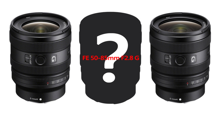 傳聞 Sony 即將推出新的緊湊型 F2.8 G 變焦鏡，會是 FE 50-85mm F2.8 G 嗎？